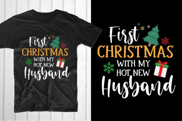 First Christmas with My Hot New Husband T-Shirt Designs
